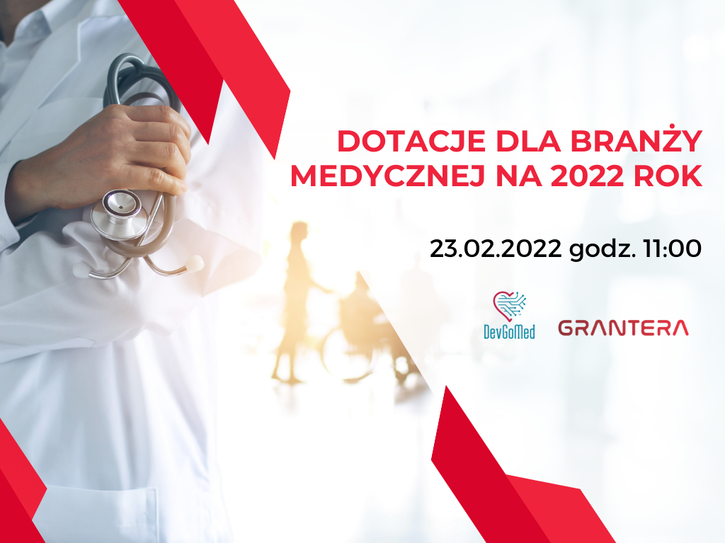 WEBINAR: Dotacje dla branży medycznej na 2022 rok