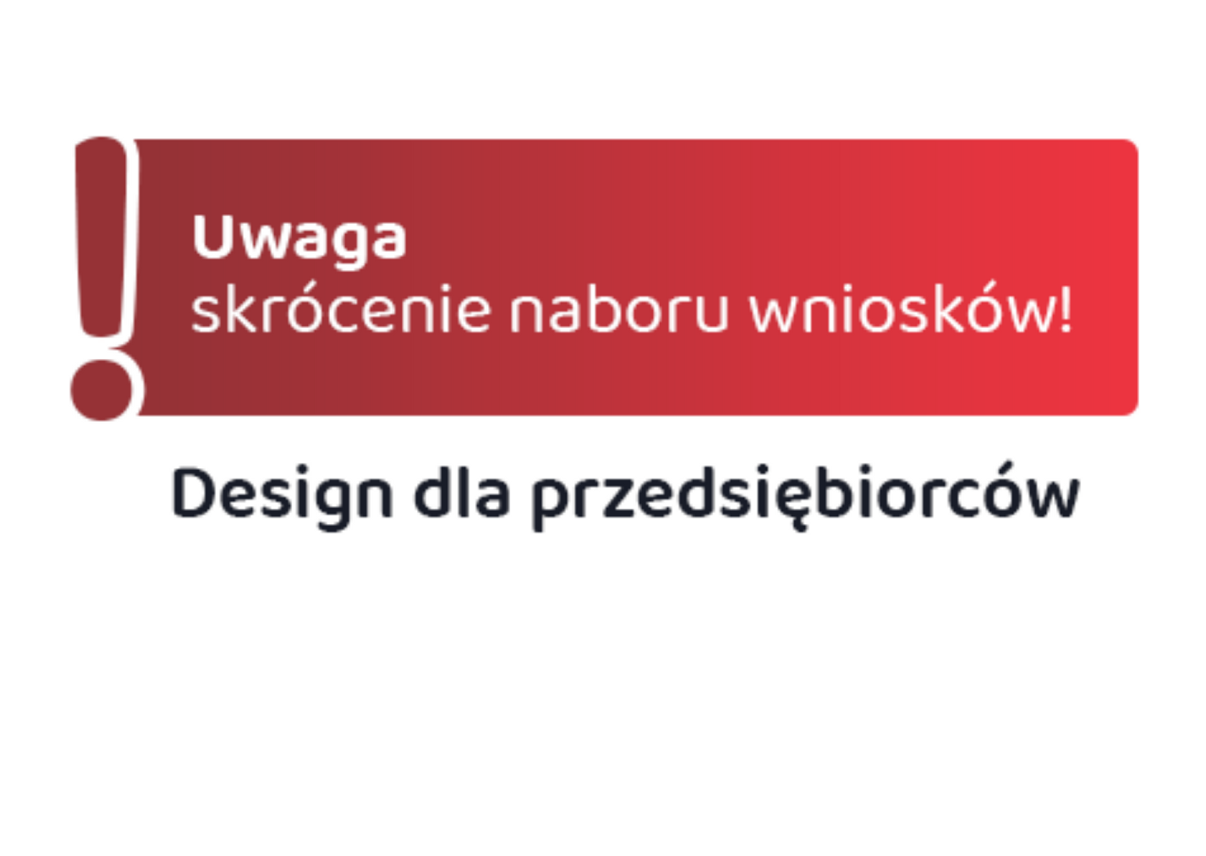 Skrócenie naboru wniosków w konkursie „Design dla przedsiębiorców”
