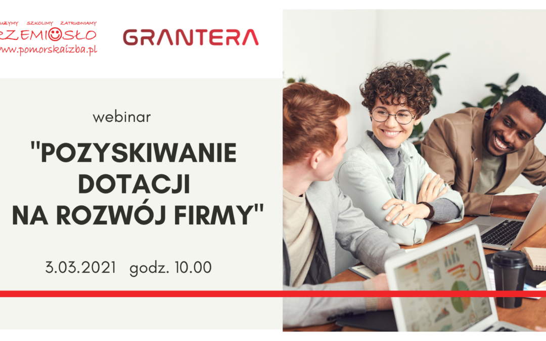 Webinar: „Pozyskiwanie dotacji na rozwój firmy”